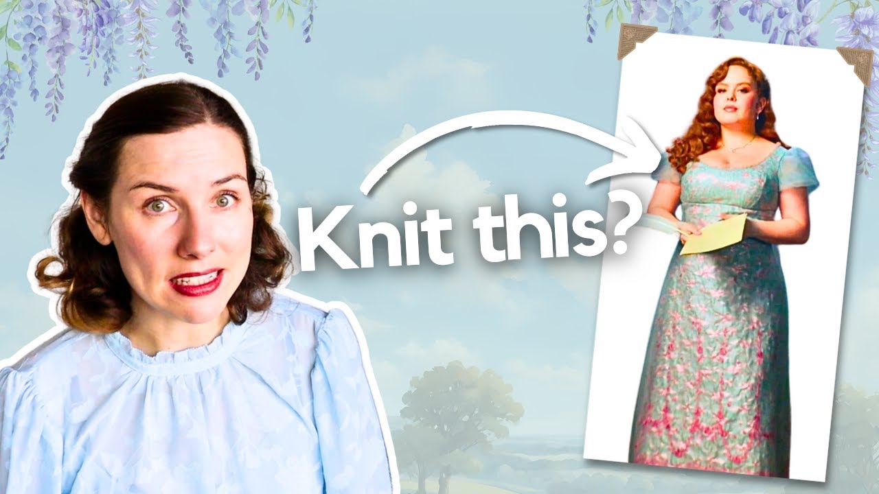 Can I ✨knit✨ a Bridgerton Regency Gown?