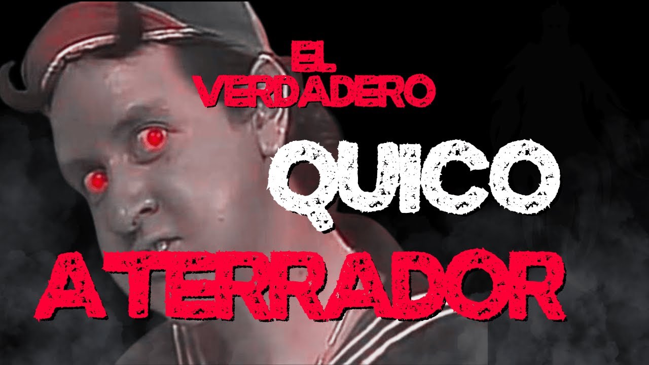 EL CHAVO DEL 8 - LA POSESIÓN DE QUICO | Creepypasta