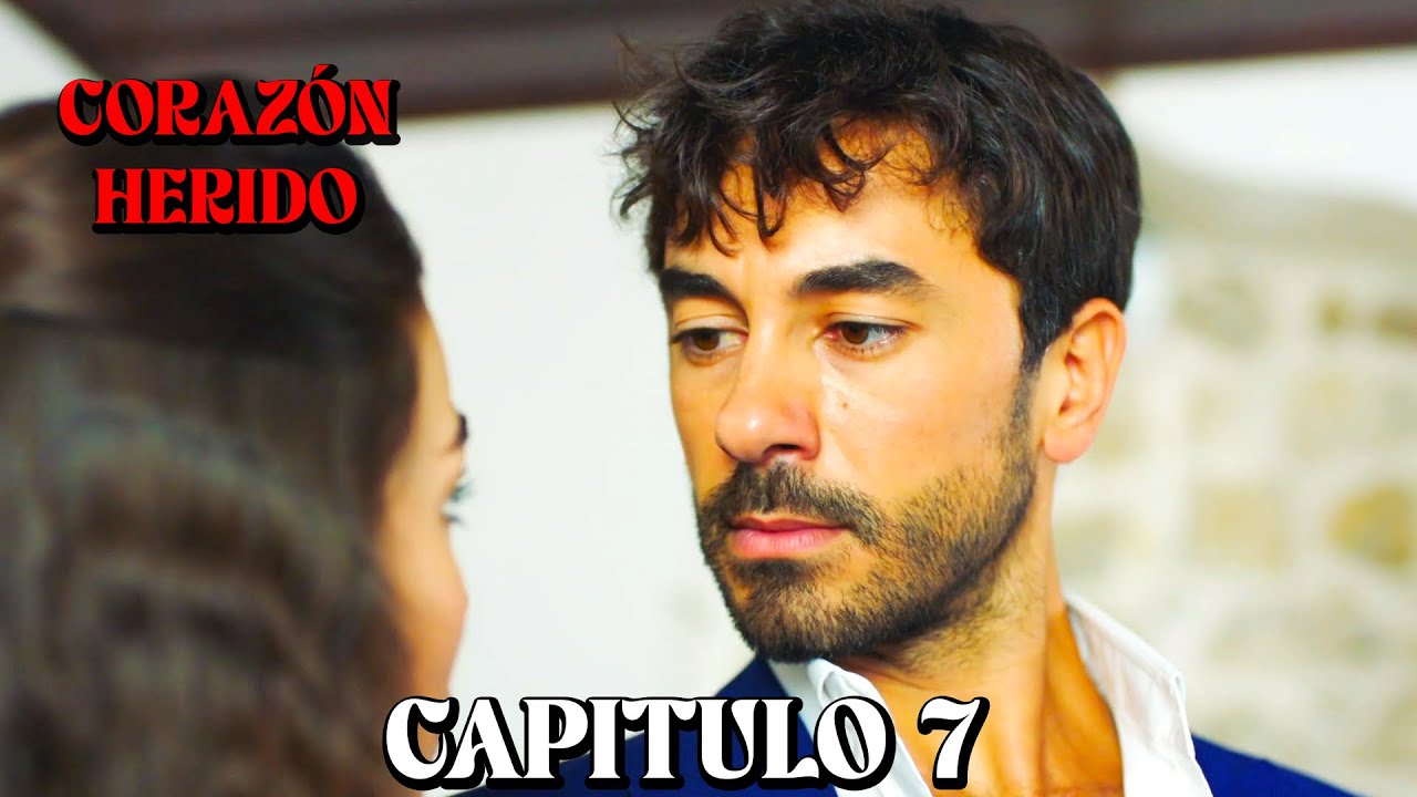 Coraz&oacute;n Herido - Capitulo 7 (Doblado en Espa&ntilde;ol)