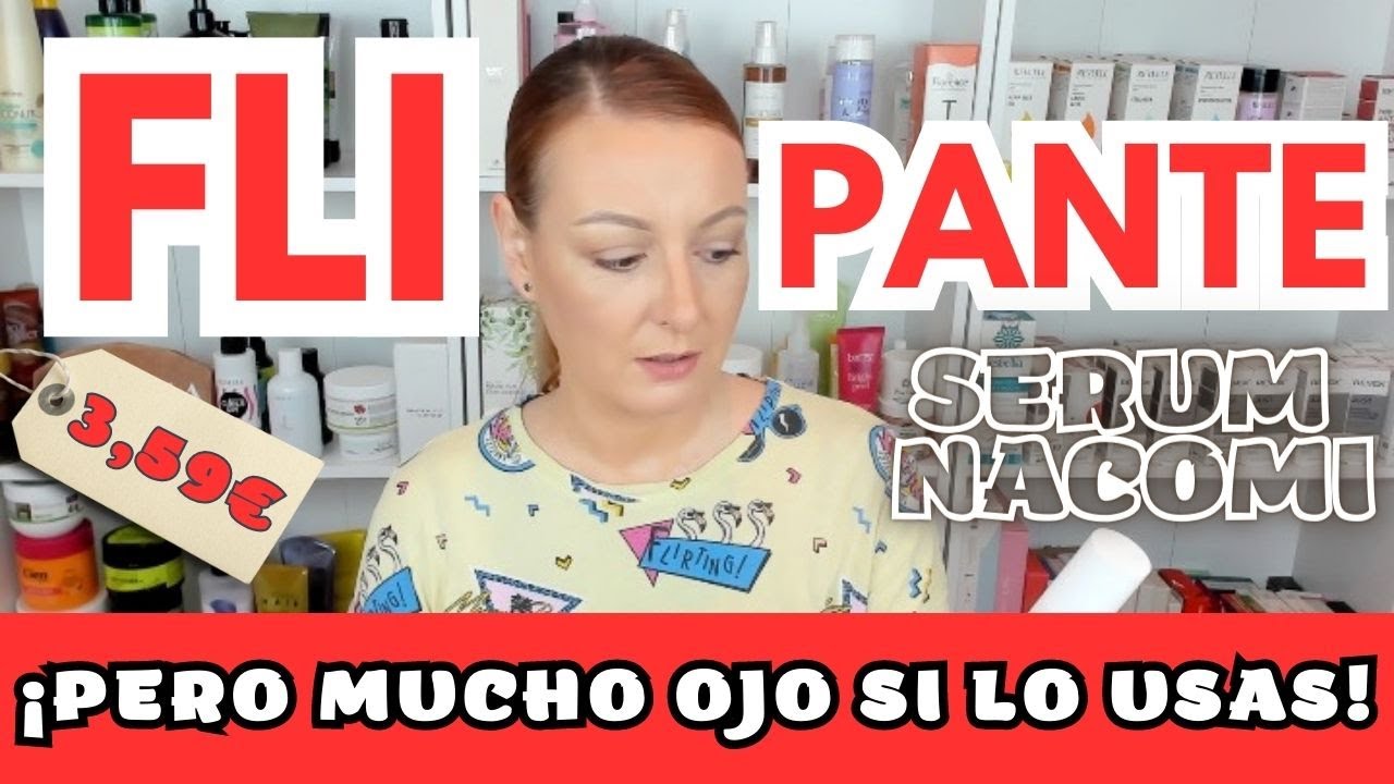 ¡FLIPANTE! SERUM NACOMI POR 3,59€ NIACINAMIDA 15% ¡PERO MUCHO CUIDADO SI LO USAS!