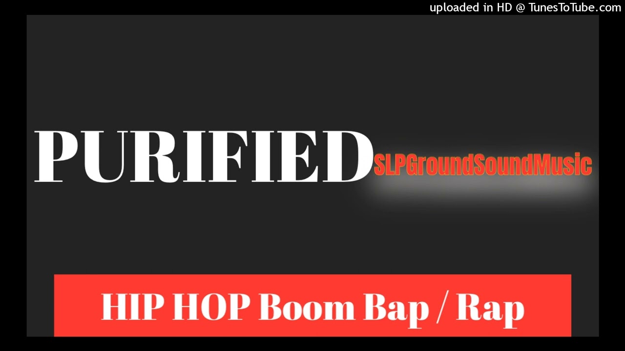 PURIFIED - Hip Hop - Boom Bap / Rap