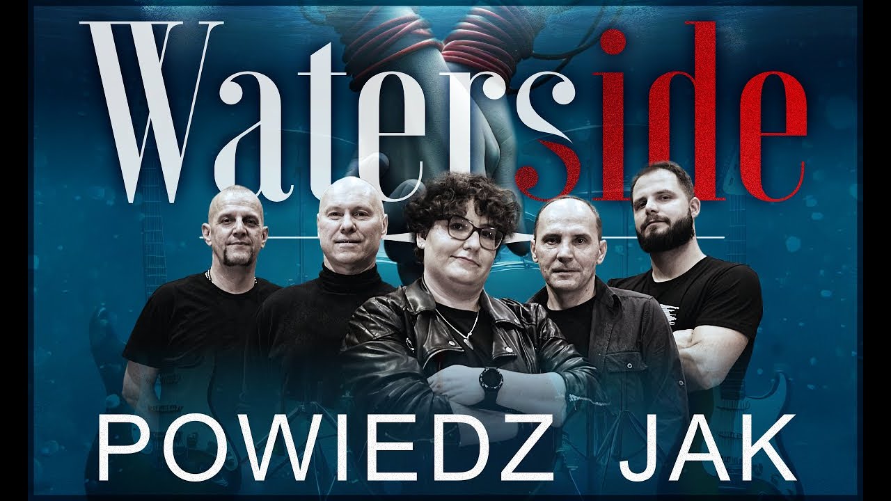 Waterside - POWIEDZ JAK (Official Music Video)
