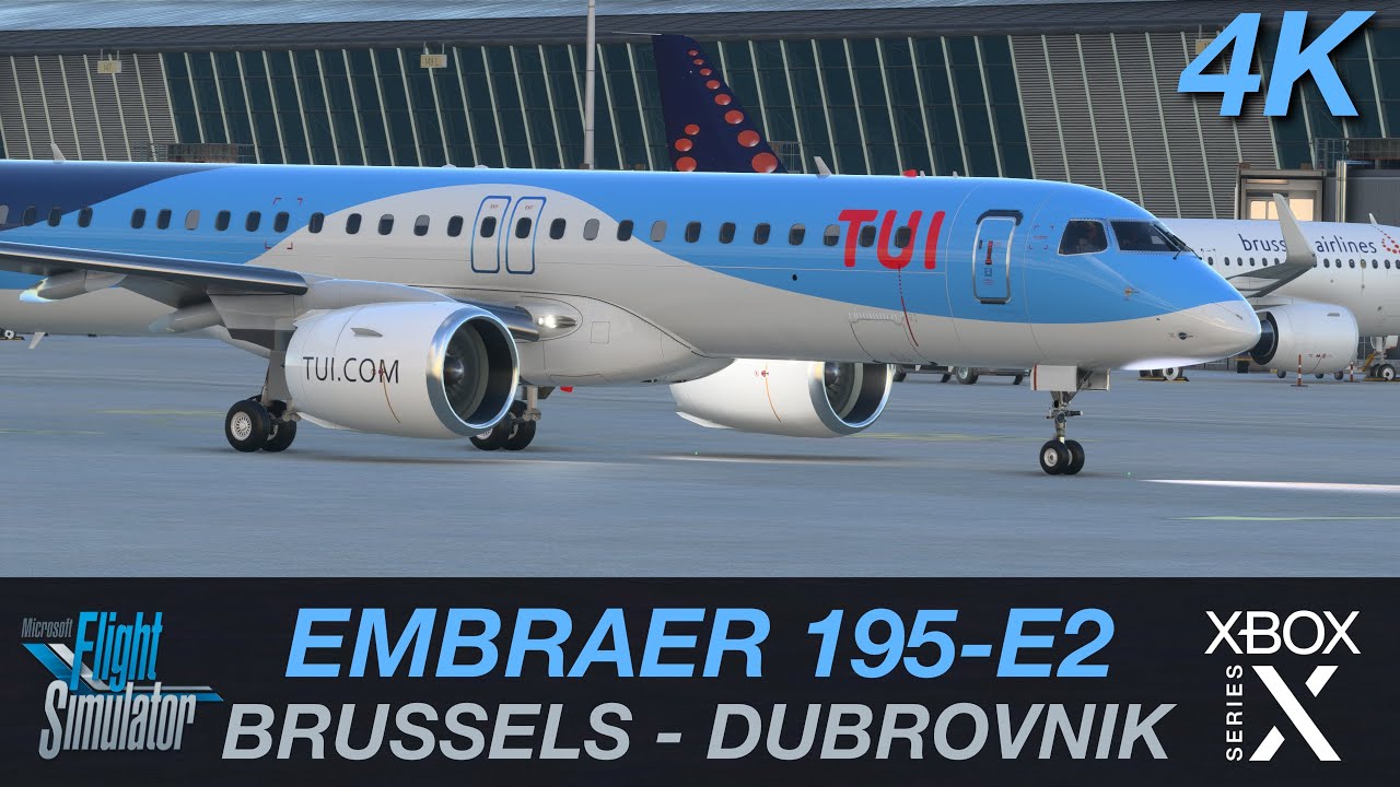 AMAZING XBOX GRAPHICS || BRUSSELS - DUBROVNIK TUI EMBRAER 195-E2 || MSFS 2020 XBOX SERIES X