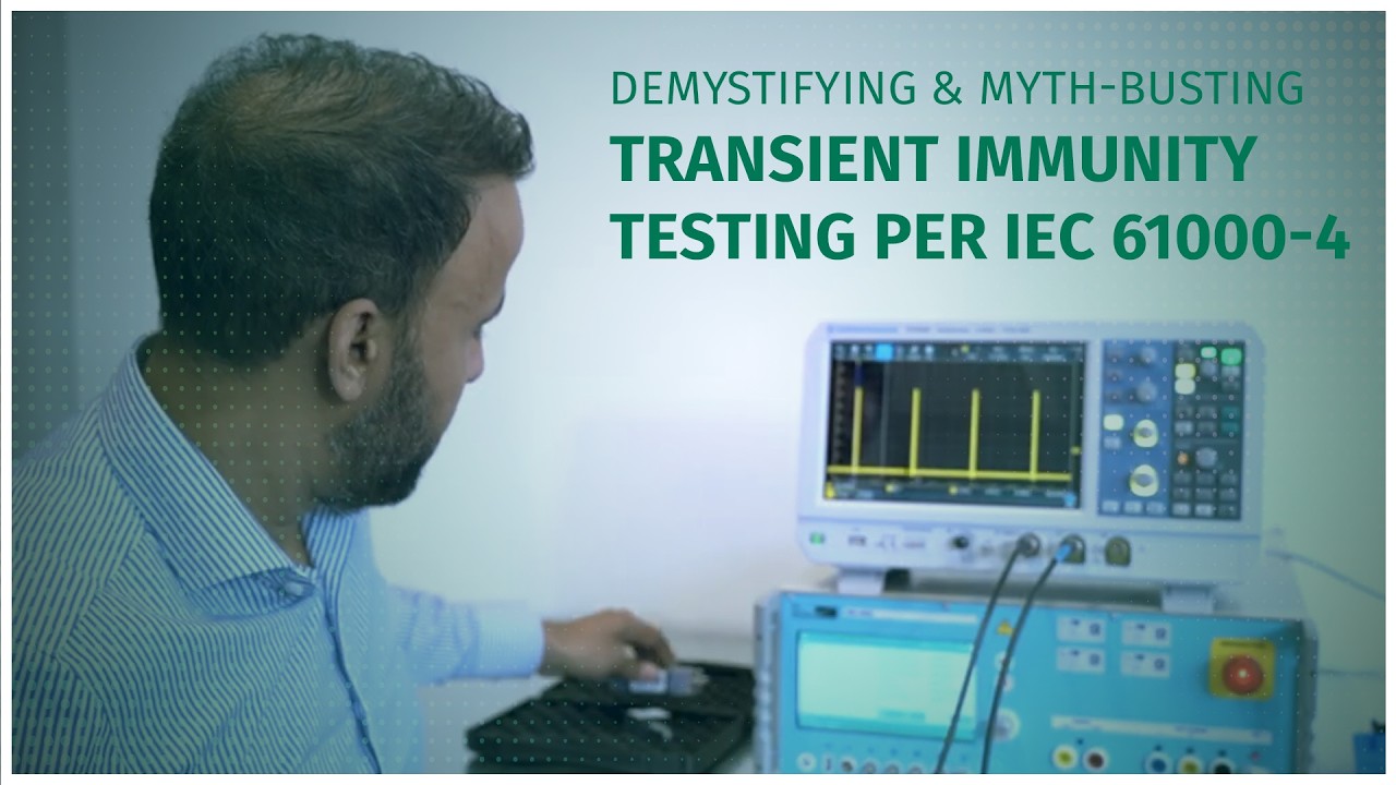 Demystifying & myth-busting transient immunity testing per IEC 61000-4