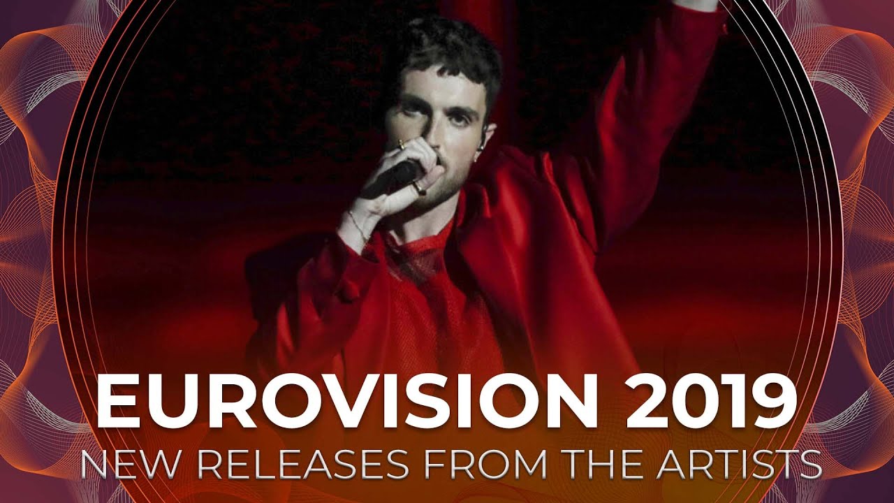 Eurovision 2019 | New releases from the artists