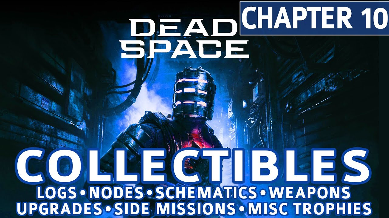Dead Space Remake - Chapter 10: End of Days All Collectible Locations (Logs, Nodes, Weapon Upgrades)