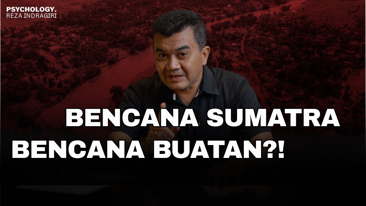 Korban Bencana Sumatra Sebenarnya Lebih Banyak, Kenapa? Reza Indragiri Bongkar Jawabannya