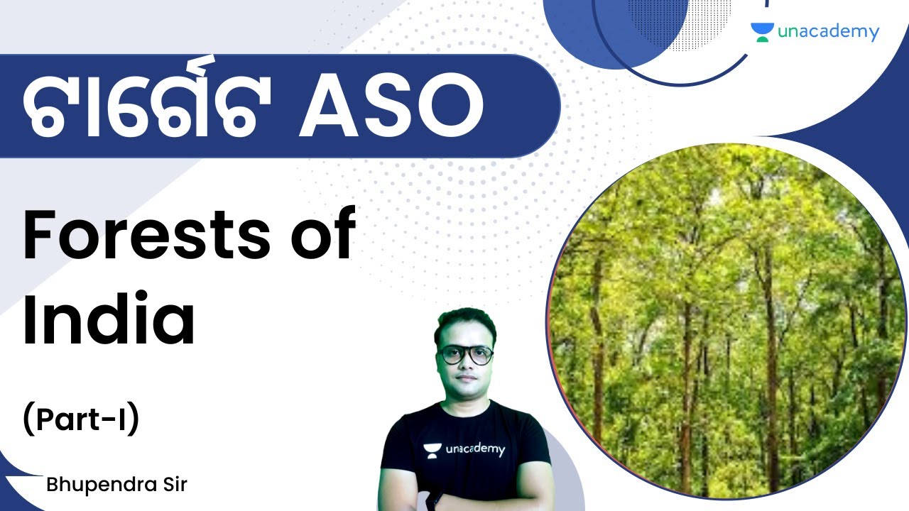 ଟାର୍ଗେଟ ASO | Forests of India (Part-I) | Bhupendra Pradhan | Unacademy Live OPSC