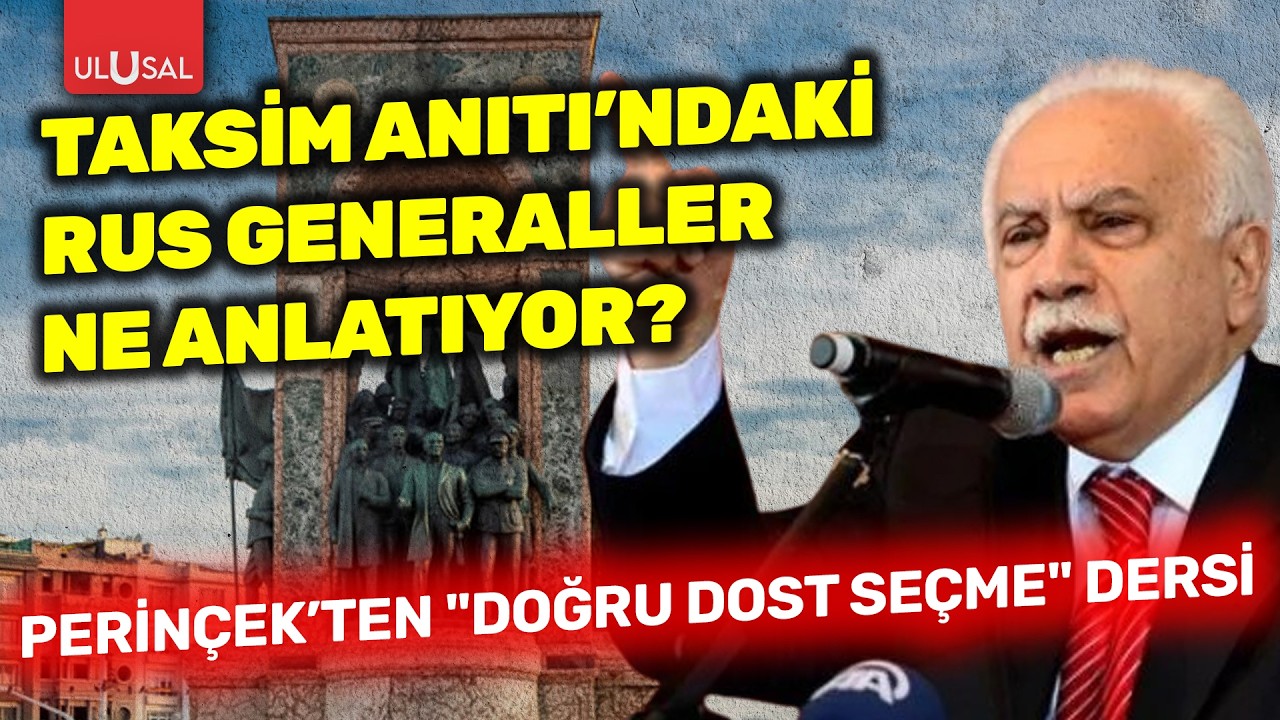 Taksim Anıtı’ndaki Rus Generaller ne anlatıyor? Doğu Perinçek’ten 