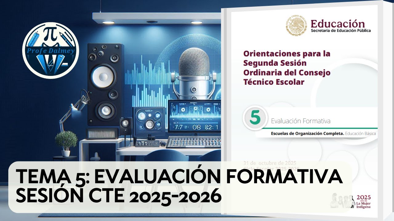 TEMA 5: EVALUACIÓN FORMATIVA SESIÓN CTE 2025-2026 | PROFE DALMEY