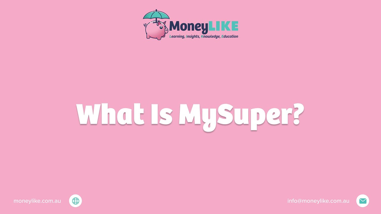 What Is MySuper?