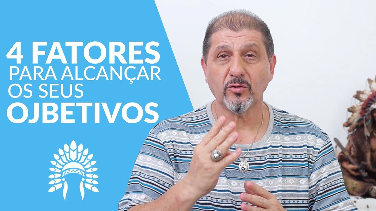 4 PASSOS PARA VOC&Ecirc; CONQUISTAR QUALQUER OBJETIVO | Xamanismo em Voc&ecirc; #146