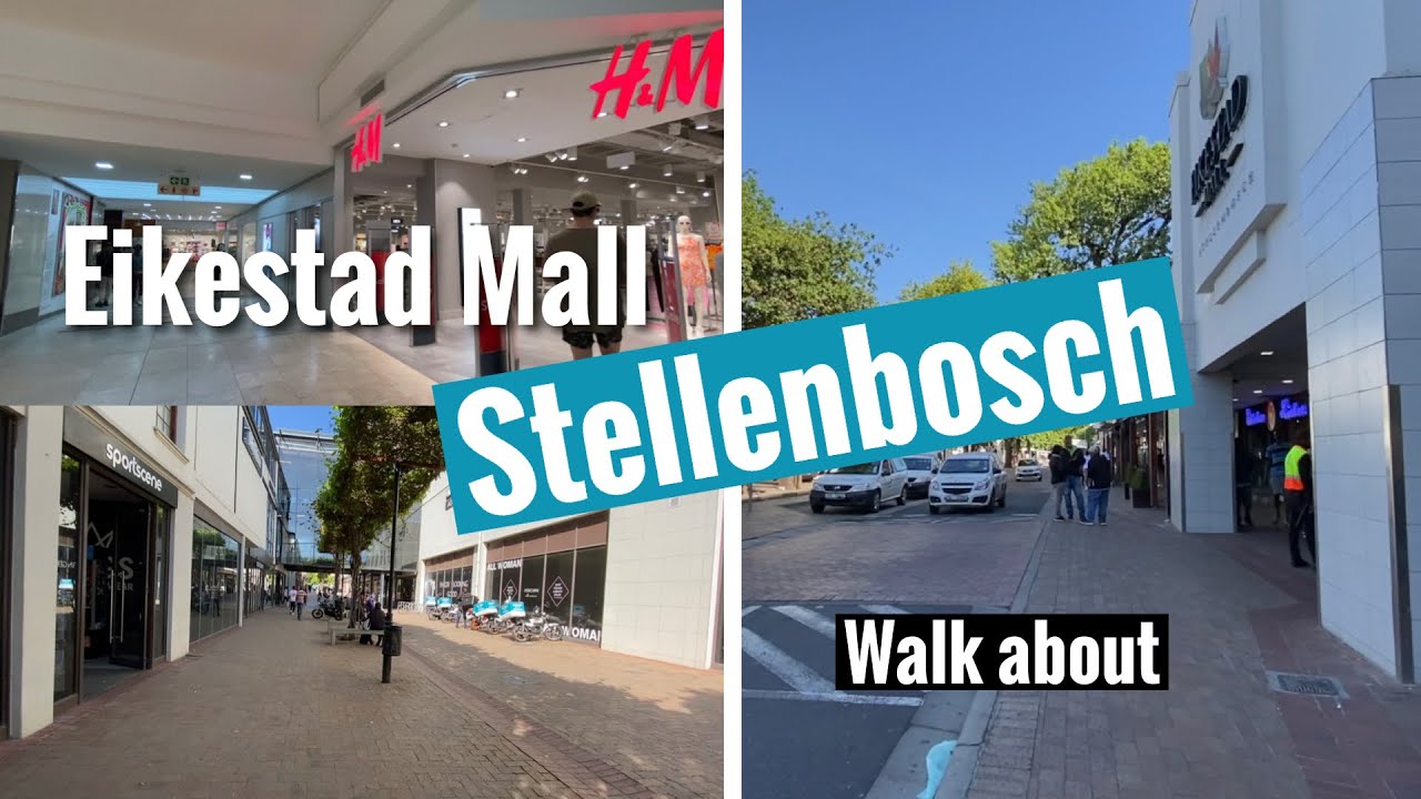 Eikestad Mall Stellenbosch walk about