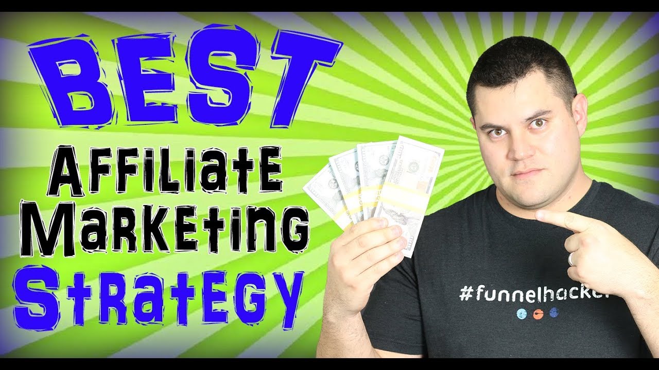 Best Affiliate Marketing Strategy For 2018