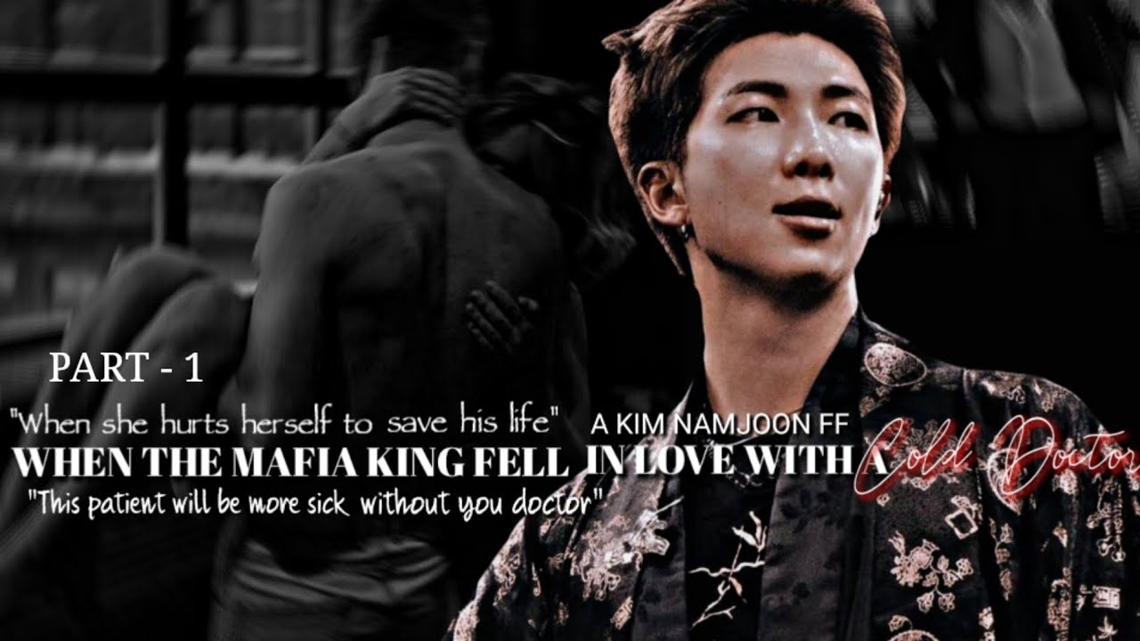When The Mafia King Fell In Love With A Cold Doctor ✨ Kim Namjoon FF ✨ Part-1