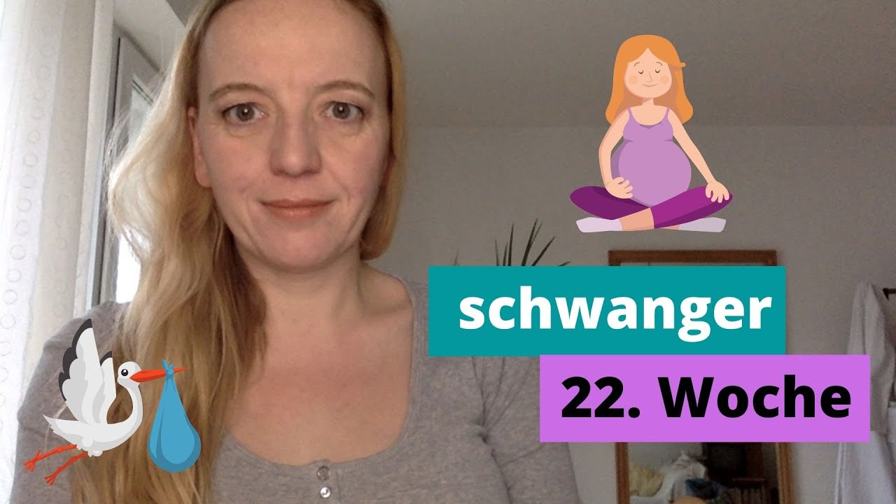 Ich bin schwanger in der 22. Woche!