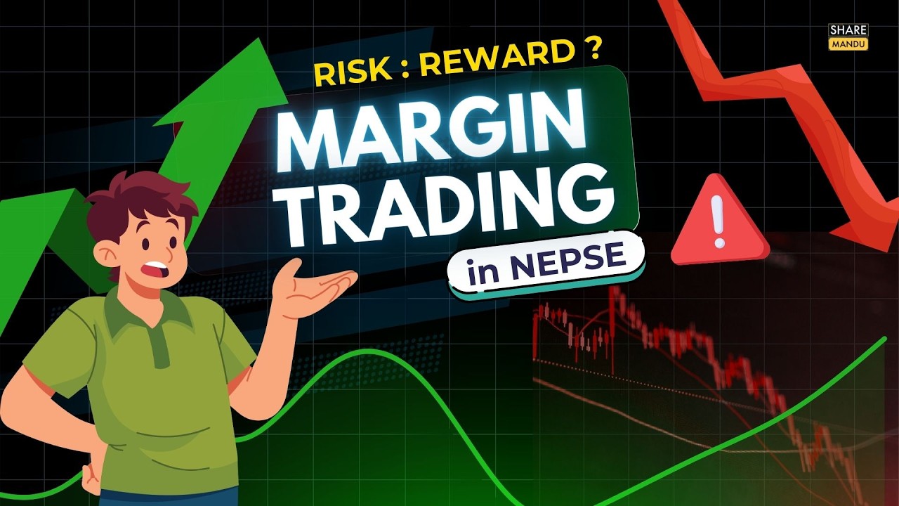 Margin Trading in NEPSE| Full Explained| Risk & Reward Analysis | 2026