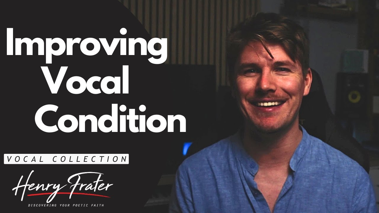Improving Vocal Condition (Vocal Tutorial)
