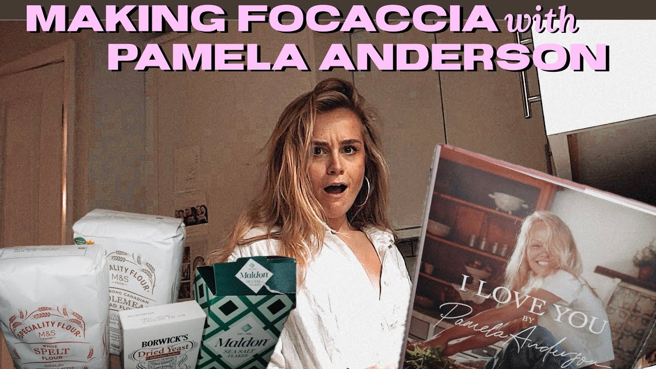 making focaccia with pamela anderson.