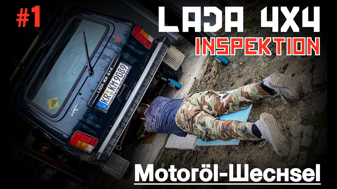 🚗 LADA Niva - #1 Inspektion - Motoröl Wechsel