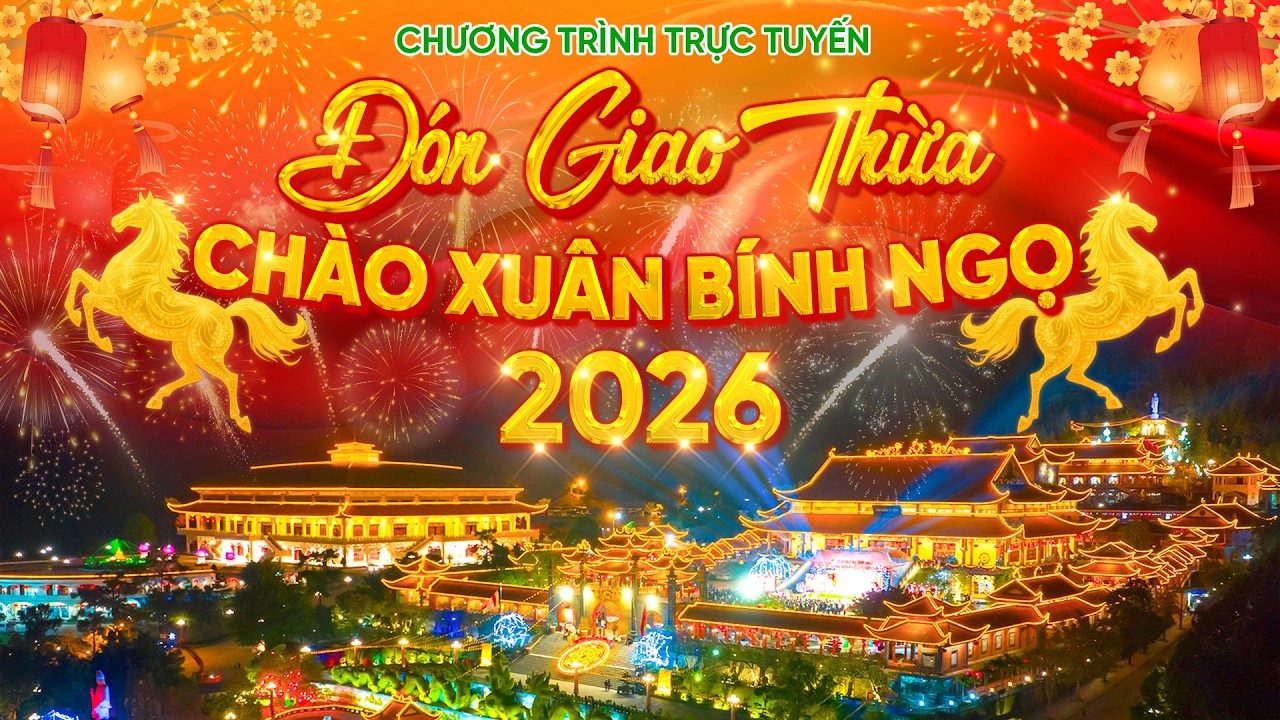 🔴 [TRỰC TIẾP] Đón giao thừa - Chào xuân Bính Ngọ 2026
