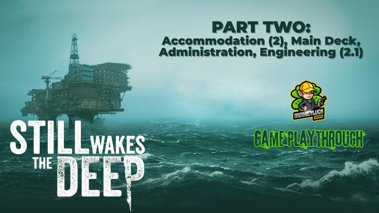 It's Hunting Me... | Still Wakes the Deep Pt. 2 game playthrough