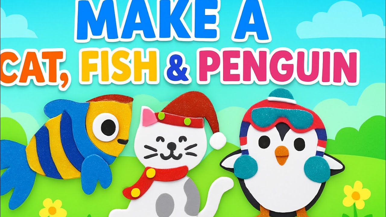 اصنع معنا قطة،سمكةوبطريق بالملصقات الملونة،Make a Cat,Fish&Penguin with Foam Stickers|Fun Kids Craft