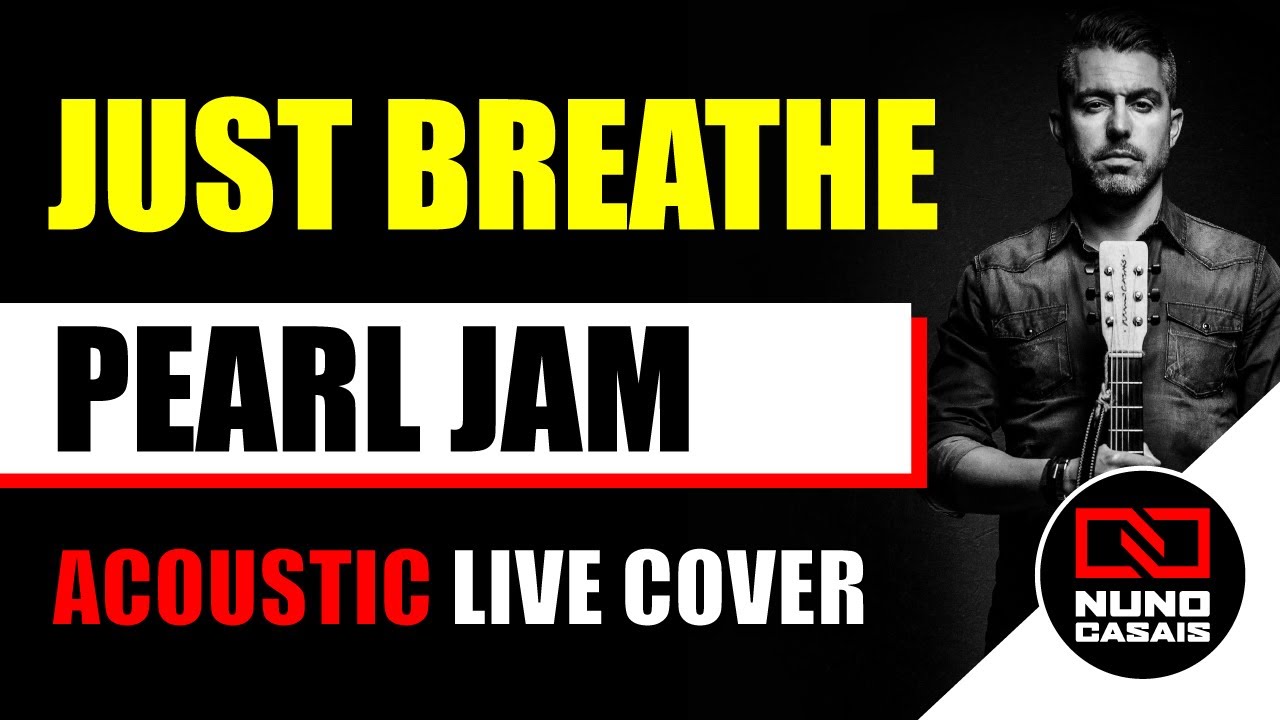Just Breathe (Pearl Jam) Acoustic Cover by Nuno Casais