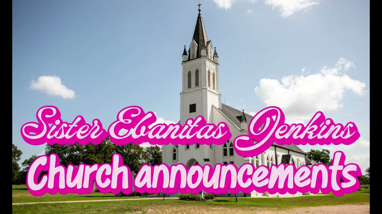 Sister ebanitas and Bernice Jenkins church announcements