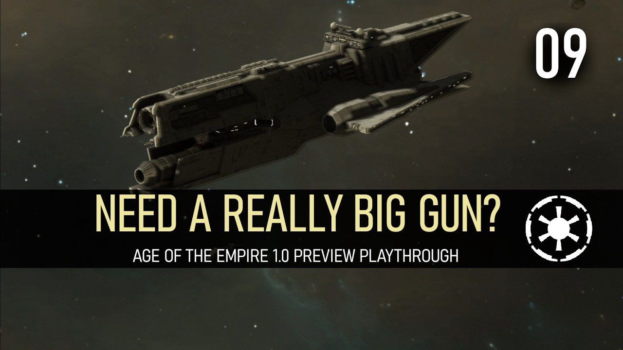 Need A Really Big Gun? | Episode 9 - Age of the Empire 1.0 Preview Playthrough