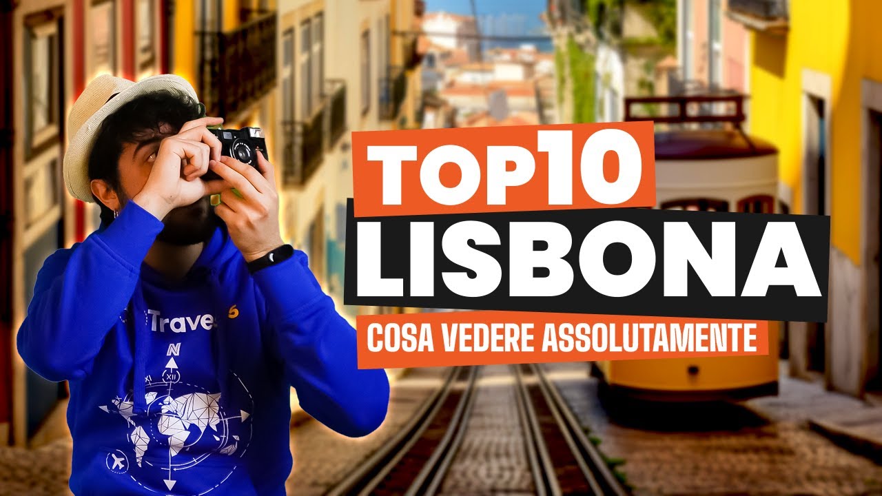 Cosa vedere a Lisbona: la top 10 e 2 consigli da local