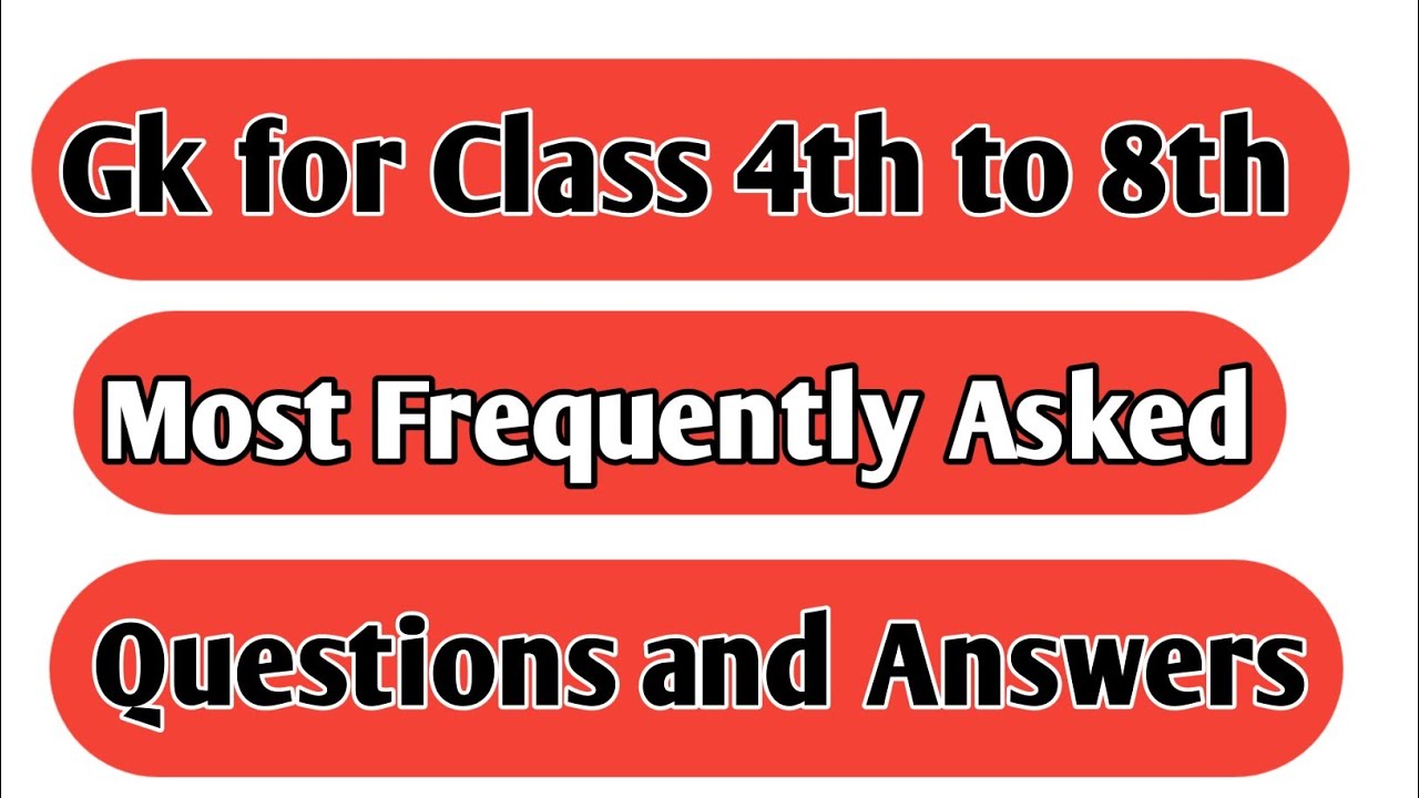 Gk || Most Frequently Asked Question || Gk for Class 4th to 8th
