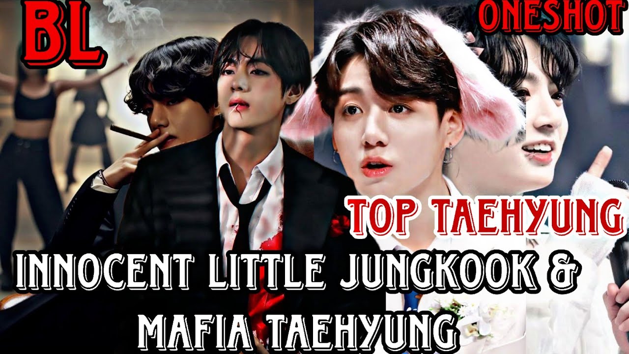 Innocent Little Jungkook & Mafia Taehyung/top taehyung/taekook oneshot taekook love story hindi 