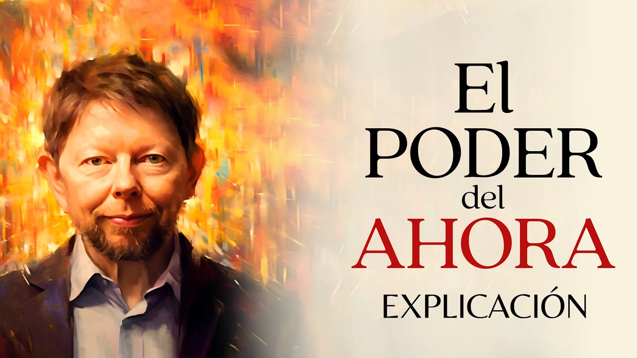 el PODER del AHORA / Resumen y explicaci&oacute;n del libro.