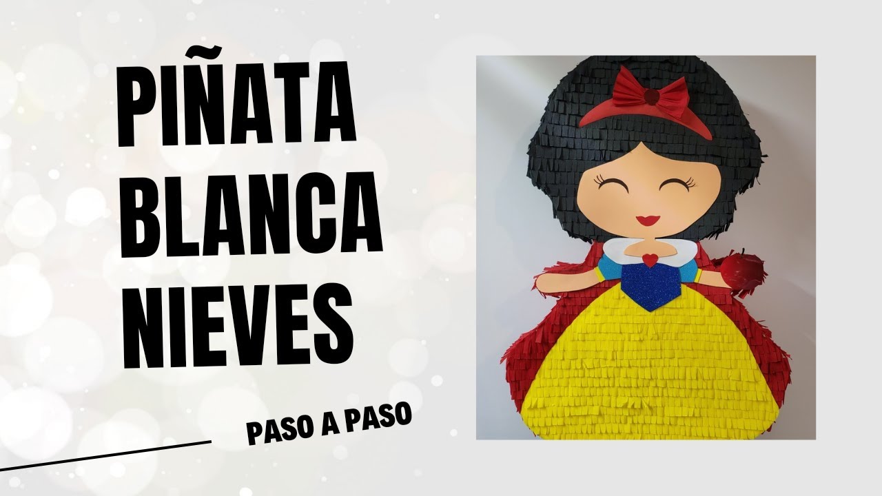 Como hacer piñata BLANCA NIEVES Paso A Paso
