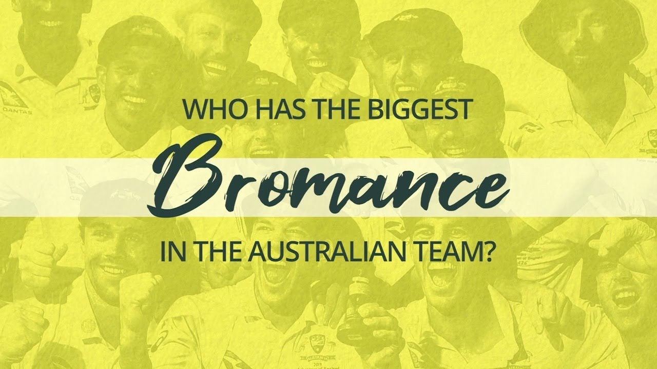 Who has the biggest bromance in the Aussie team?