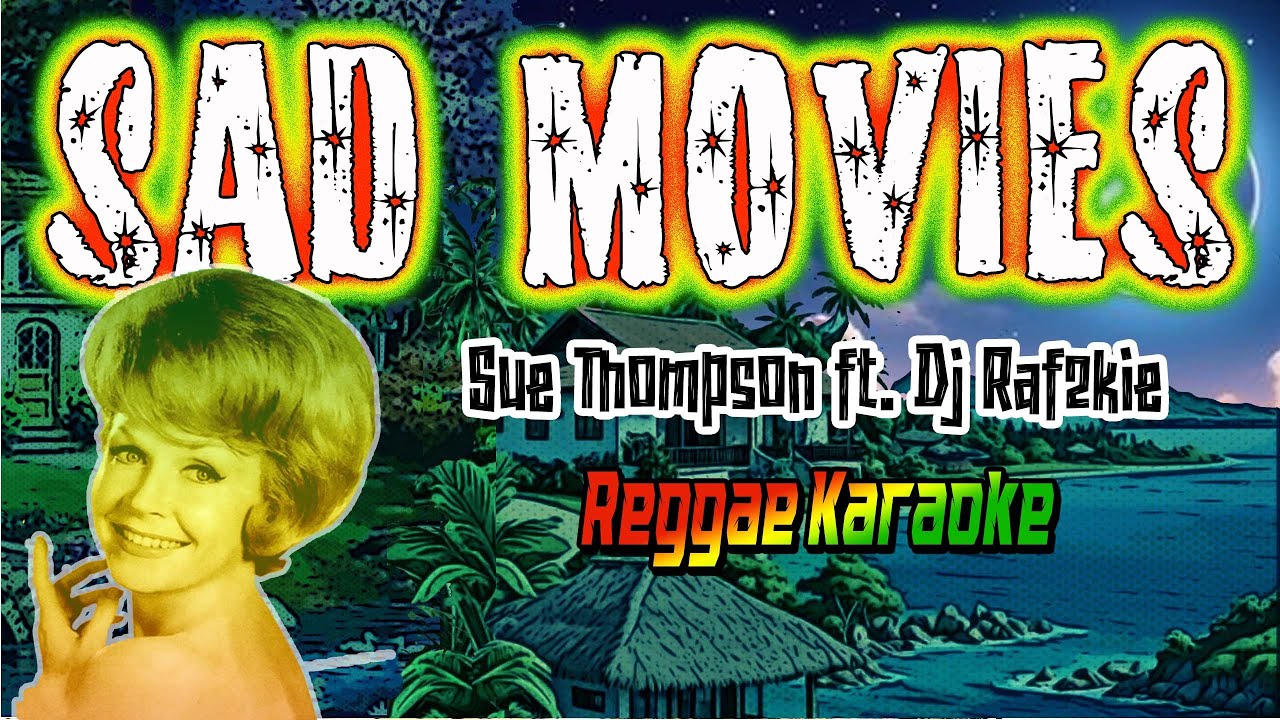 KARAOKE SAD MOVIES SUE THOMPSON ft. DJ RAFZKIE REGGAE