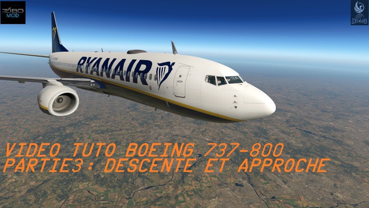 [Tuto Boeing Zibo mod] PART 3 Fin: Descente, approche RnavA 04L