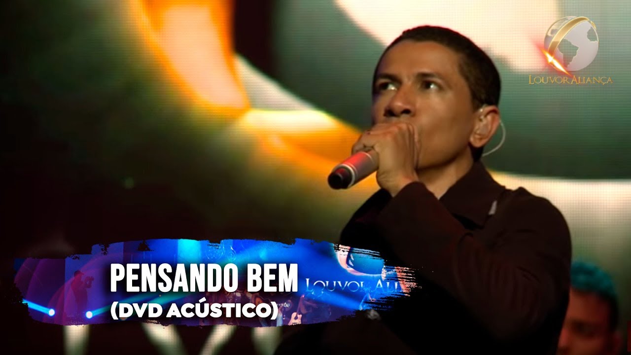 Louvor Aliança - Pensando Bem - Acústico
