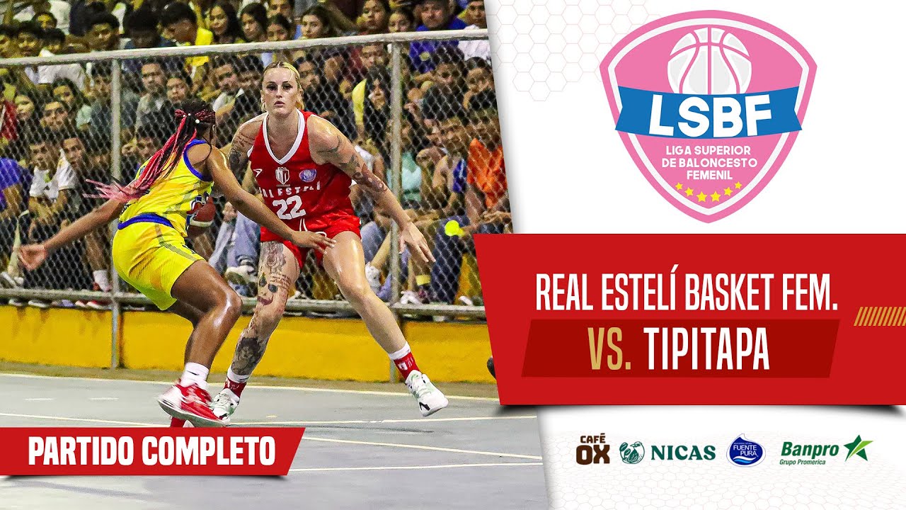 🔴 EN VIVO 🏀 Baloncesto Femenil de Nicaragua | Tipitapa 🆚 Real Estelí Basket | LSB Femenil 2023