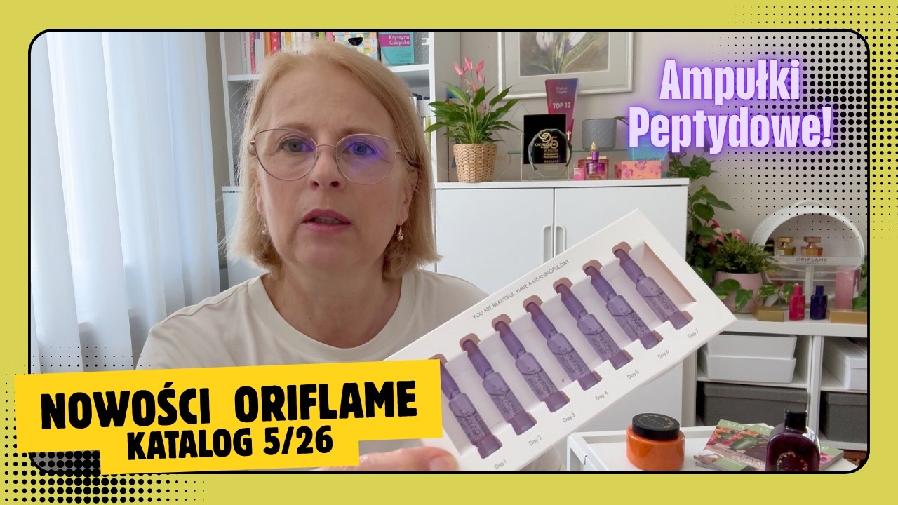 Nowości Oriflame kat. 5/2026 - Ampułki peptydowe i nowe kosmetyki do pielęgnacji ciała