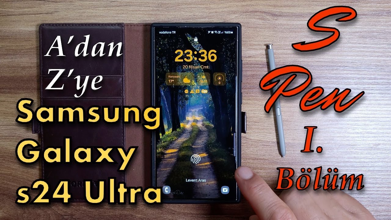 S Pen kullanımı - Samsung Galaxy s24 Ultra  A'dan Z'ye tüm ipuçları, püf noktaları ve gizli menüleri