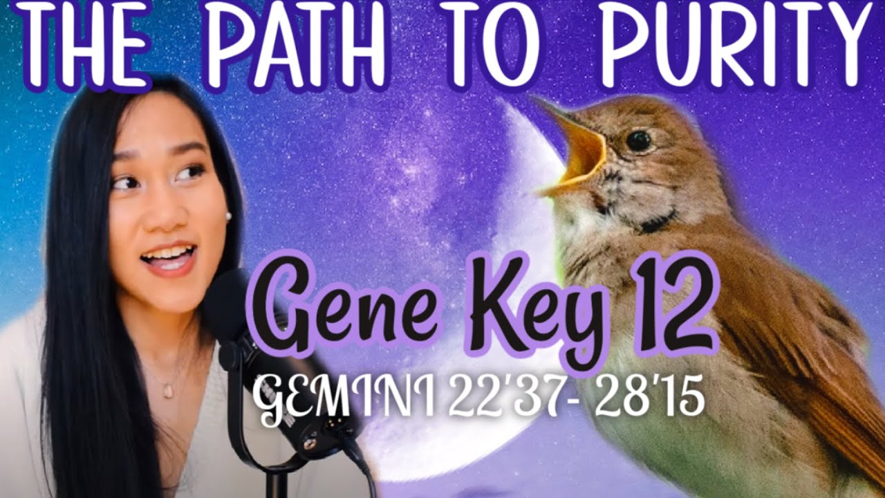 GEMINI DESTINY✨GENE KEY 12 // GATE 12 HUMAN DESIGN