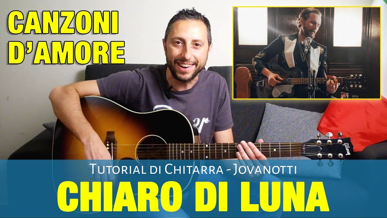 Canzoni d'Amore Chitarra - Jovanotti - Chiaro di Luna Tutorial