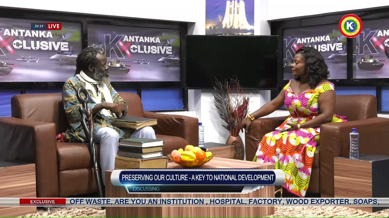 KANTANKA EXCLUSIVE - PRESERVING OUR CULTURE, A KEY TO NATIONAL DEVELOPMENT.