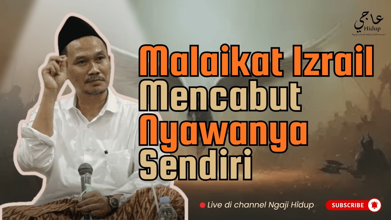 Keluh Kesah Izrail kala Mencabut nyawanya sendiri - NgajiHidup123 #gusbaha