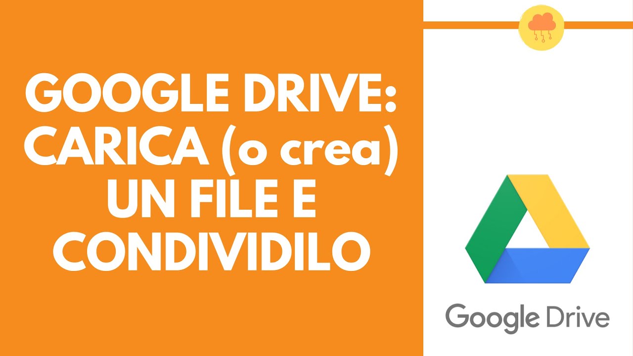 GOOGLE DRIVE come caricare o creare file e condividerli