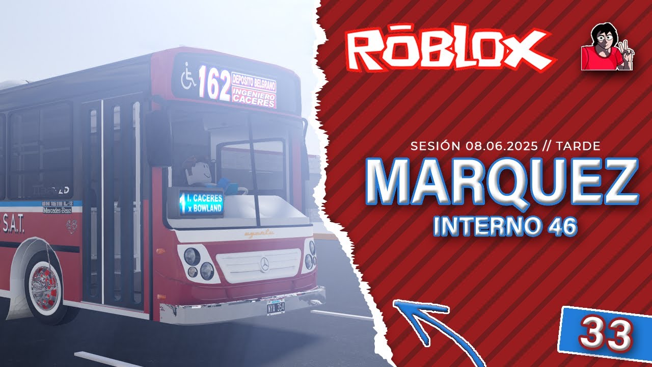 🔔 Sesión 08.06.2025 // Tarde | M.O. Marquez Int. 46 | FF.CC Dante Ardigó y Libertad | ROBLOX #33 🚌​