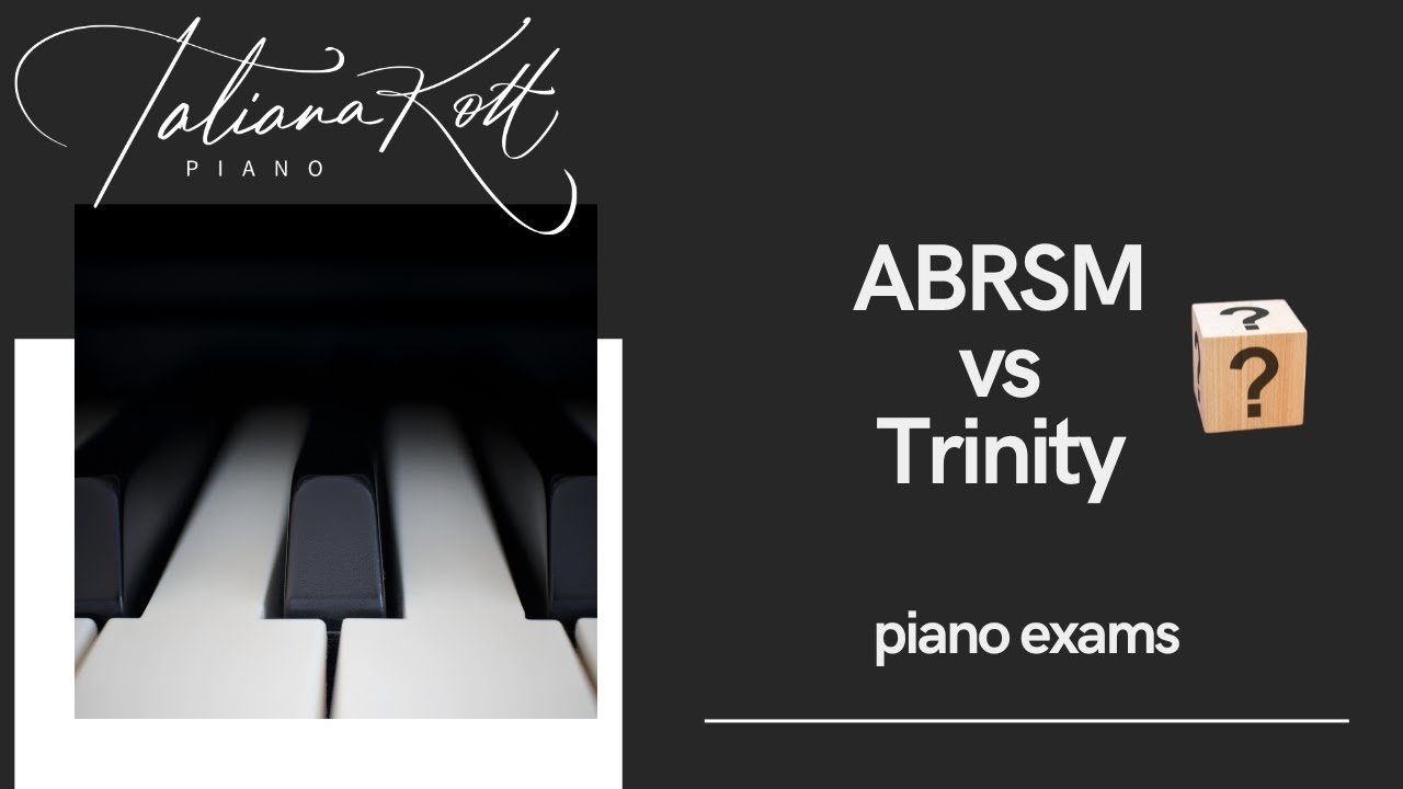 Which Piano Exam is BEST for You ABRSM or Trinity?