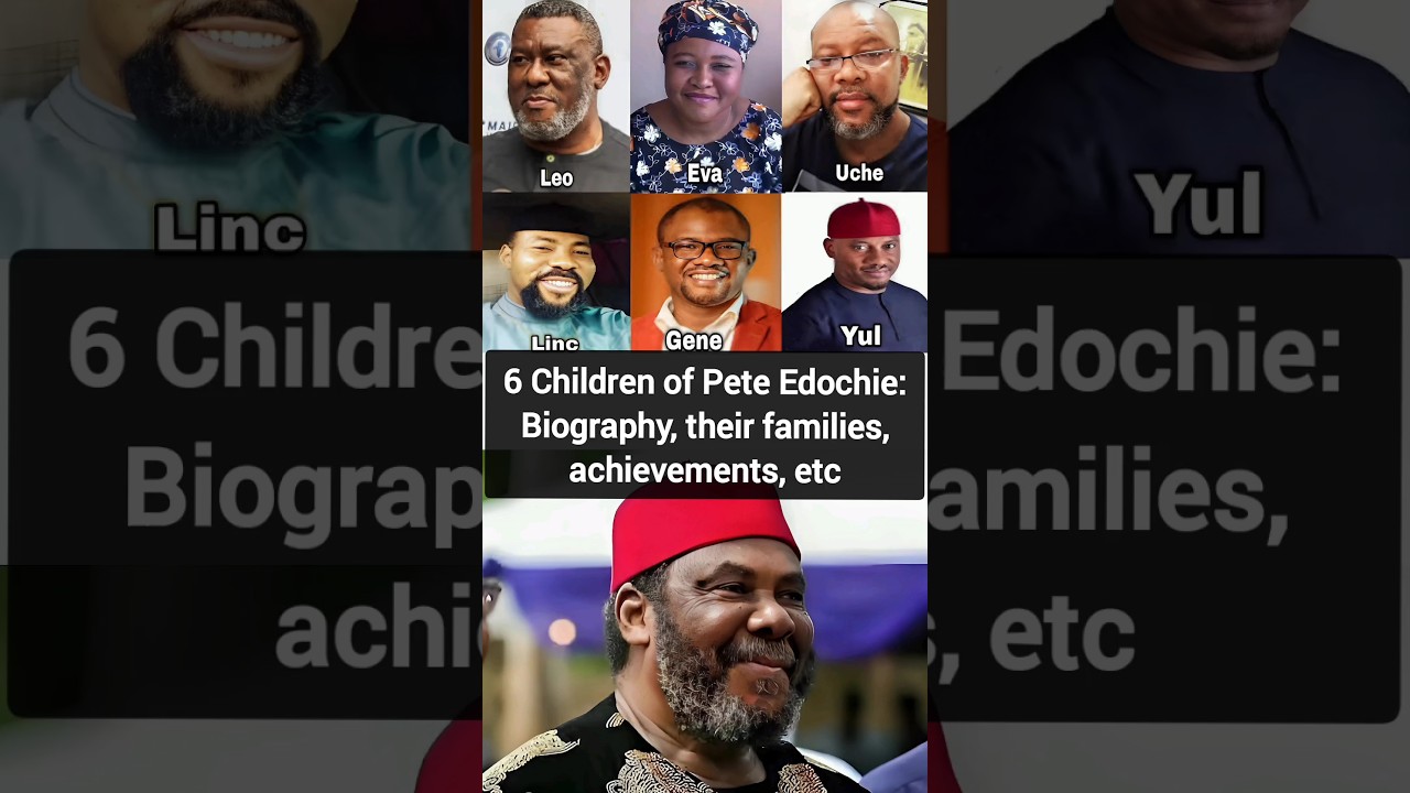 6 детей Пита Эдочи: биография, их семьи, достижения и т. д. #peteedochie #nollywood
